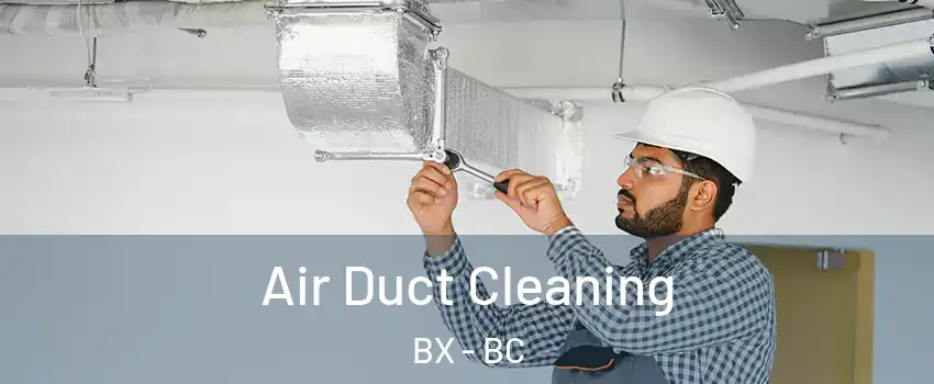  Air Duct Cleaning BX - BC