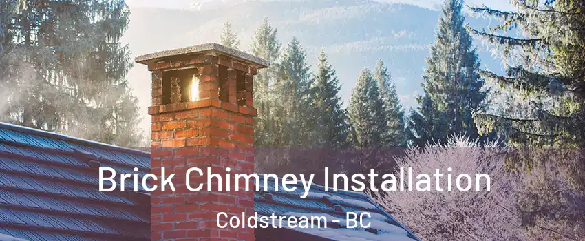  Brick Chimney Installation Coldstream - BC