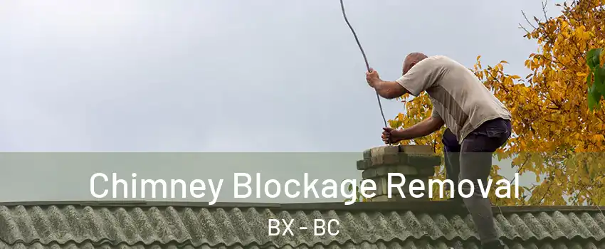  Chimney Blockage Removal BX - BC