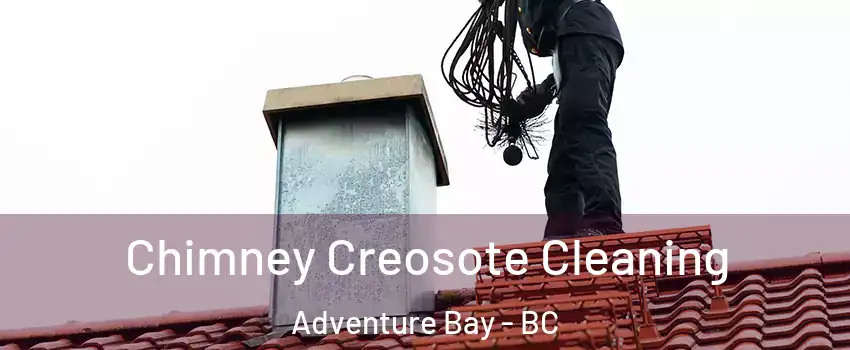  Chimney Creosote Cleaning Adventure Bay - BC