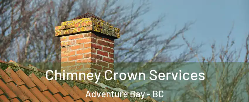 Chimney Crown Services Adventure Bay - BC