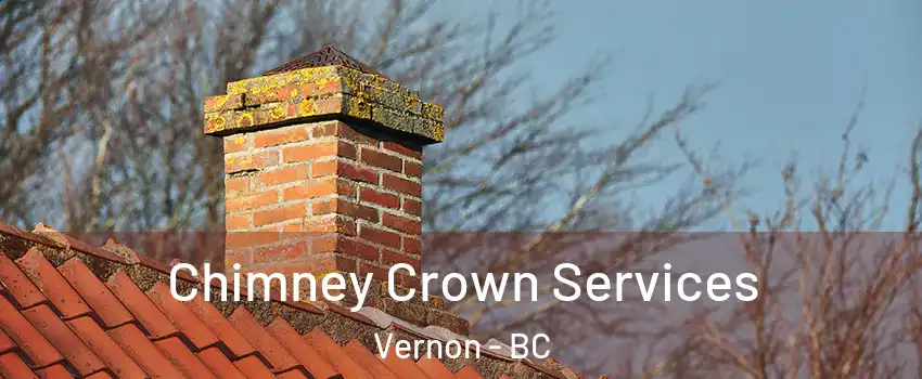  Chimney Crown Services Vernon - BC