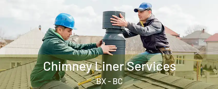  Chimney Liner Services BX - BC