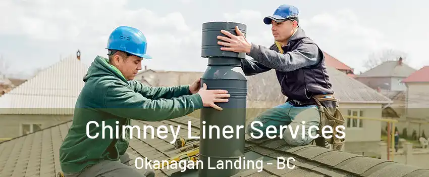  Chimney Liner Services Okanagan Landing - BC