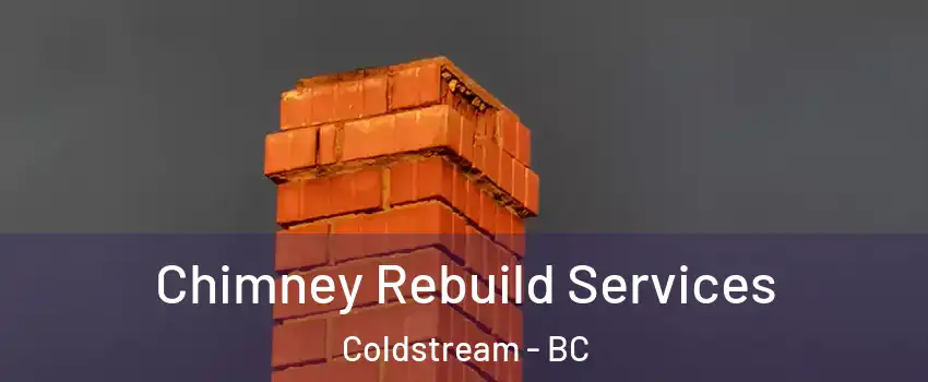  Chimney Rebuild Services Coldstream - BC