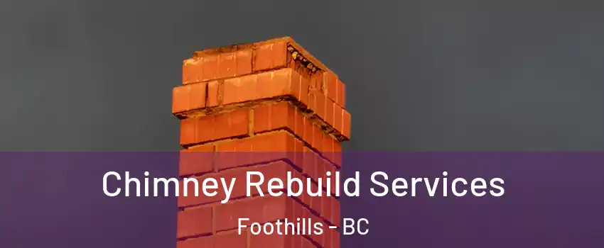  Chimney Rebuild Services Foothills - BC