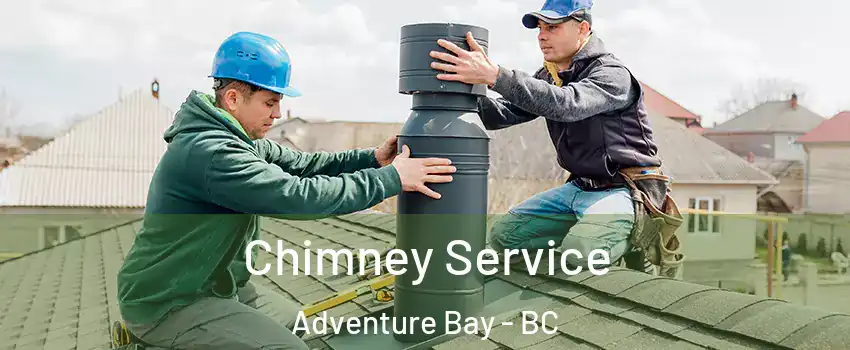  Chimney Service Adventure Bay - BC