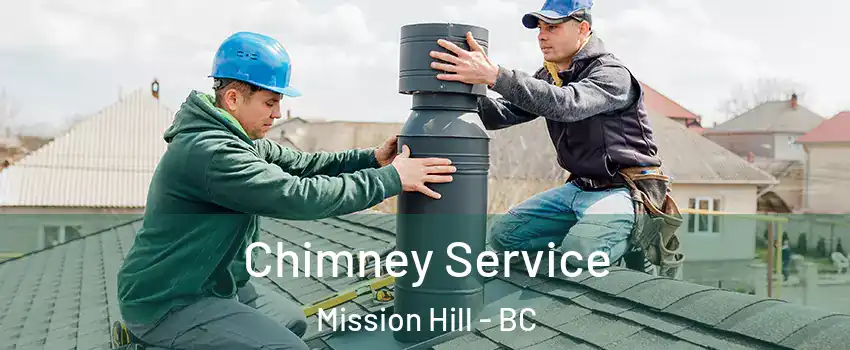  Chimney Service Mission Hill - BC