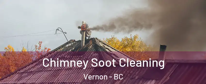  Chimney Soot Cleaning Vernon - BC