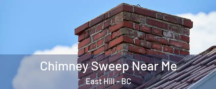  Chimney Sweep Near Me East Hill - BC