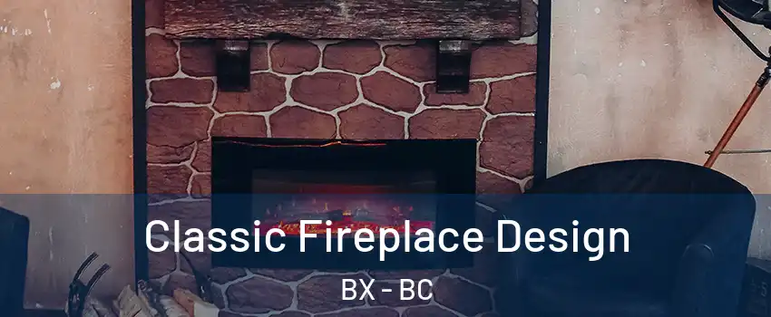  Classic Fireplace Design BX - BC