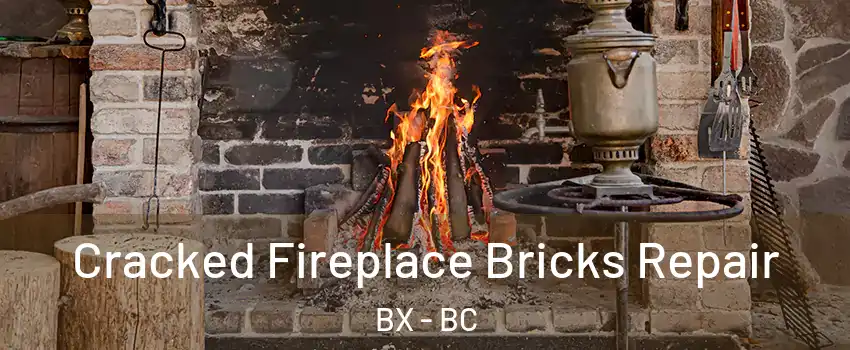  Cracked Fireplace Bricks Repair BX - BC