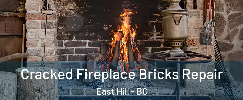  Cracked Fireplace Bricks Repair East Hill - BC