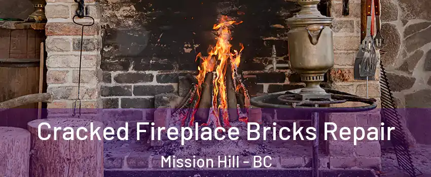  Cracked Fireplace Bricks Repair Mission Hill - BC