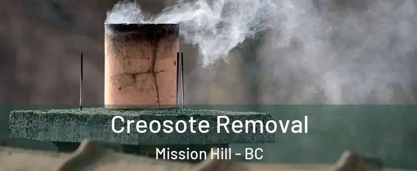  Creosote Removal Mission Hill - BC