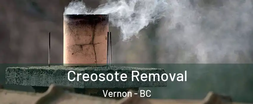  Creosote Removal Vernon - BC