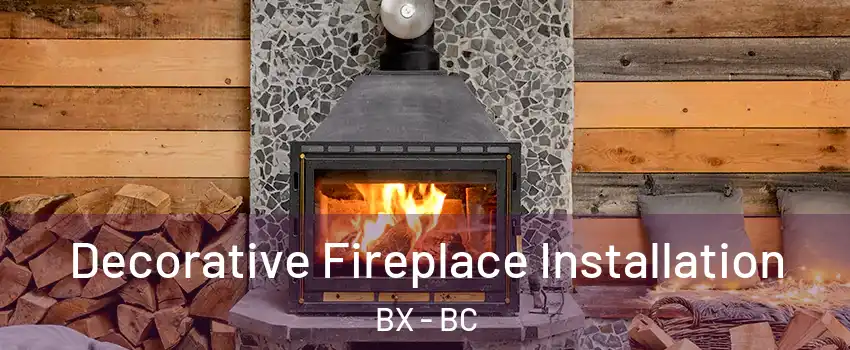  Decorative Fireplace Installation BX - BC