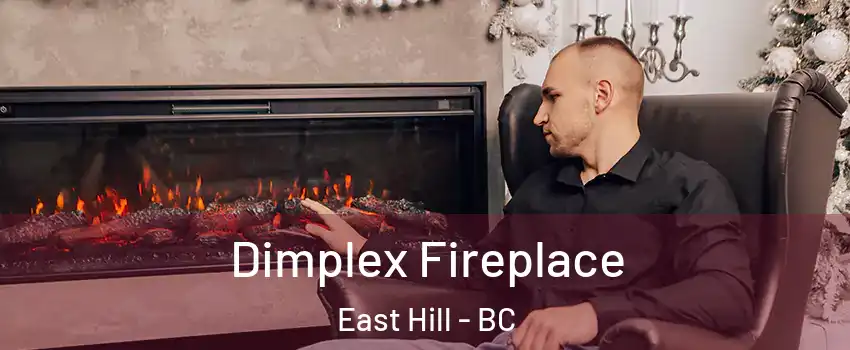  Dimplex Fireplace East Hill - BC