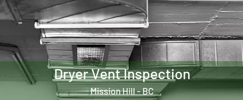  Dryer Vent Inspection Mission Hill - BC
