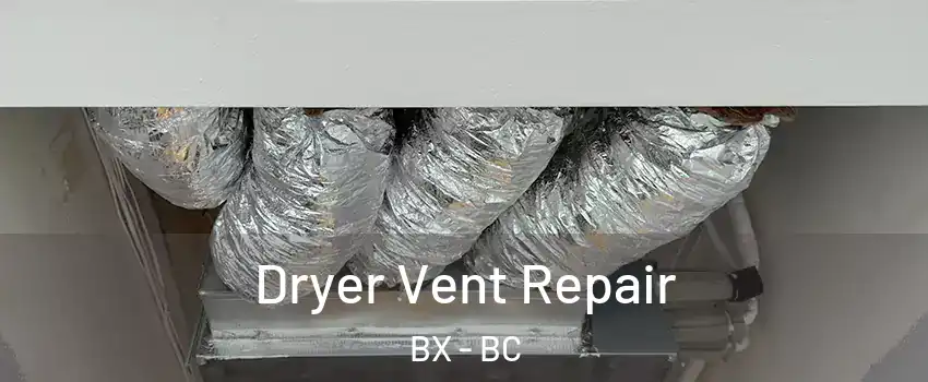 Dryer Vent Repair BX - BC