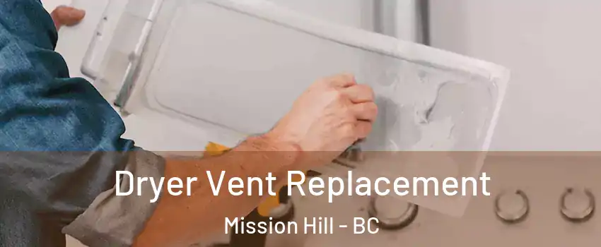  Dryer Vent Replacement Mission Hill - BC