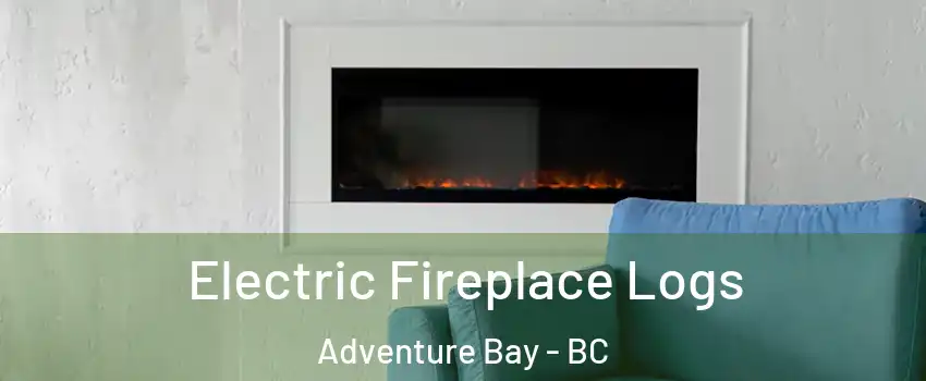  Electric Fireplace Logs Adventure Bay - BC