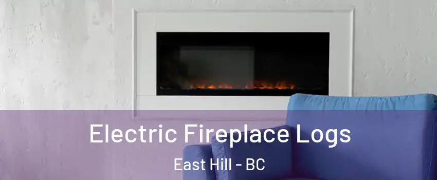  Electric Fireplace Logs East Hill - BC