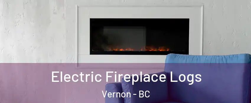  Electric Fireplace Logs Vernon - BC