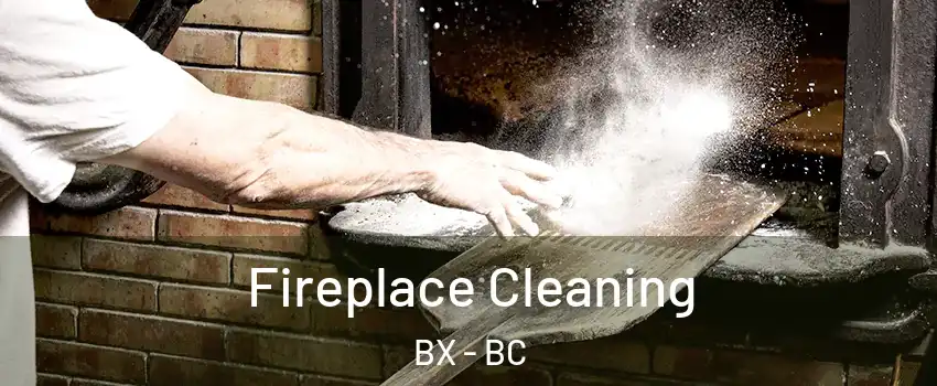  Fireplace Cleaning BX - BC