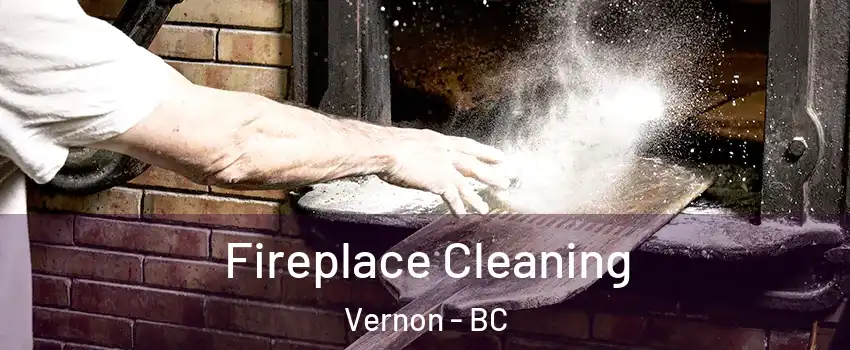 Fireplace Cleaning Vernon - BC