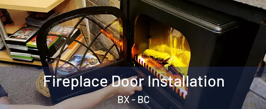  Fireplace Door Installation BX - BC