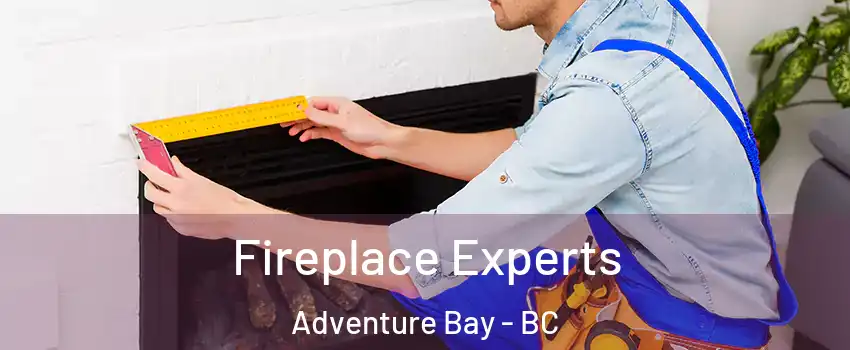  Fireplace Experts Adventure Bay - BC