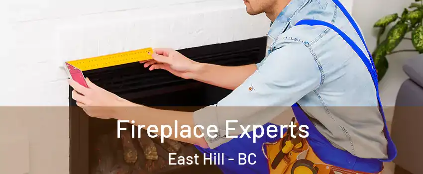  Fireplace Experts East Hill - BC