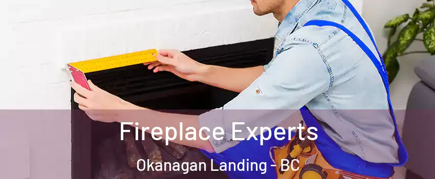 Fireplace Experts Okanagan Landing - BC