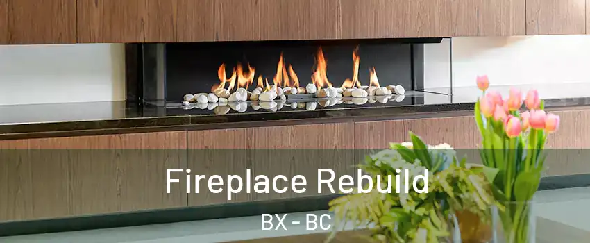  Fireplace Rebuild BX - BC