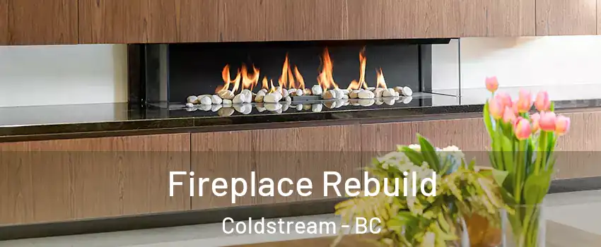 Fireplace Rebuild Coldstream - BC