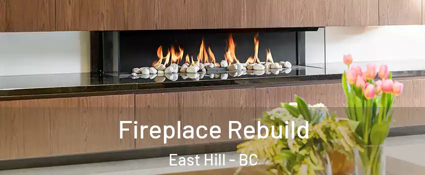  Fireplace Rebuild East Hill - BC