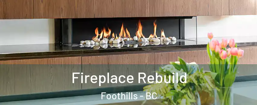  Fireplace Rebuild Foothills - BC
