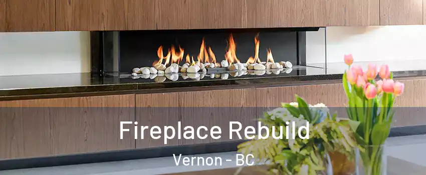  Fireplace Rebuild Vernon - BC