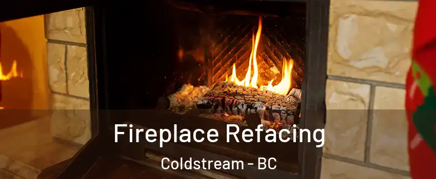  Fireplace Refacing Coldstream - BC