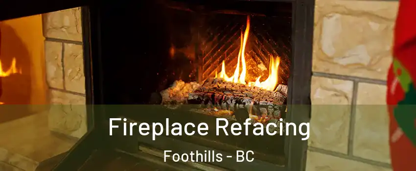  Fireplace Refacing Foothills - BC