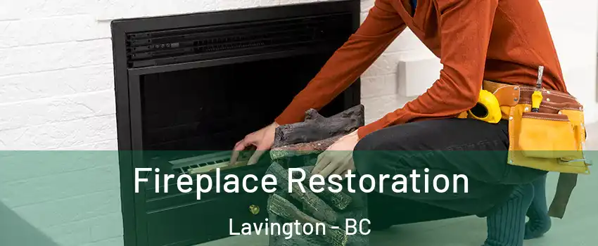  Fireplace Restoration Lavington - BC