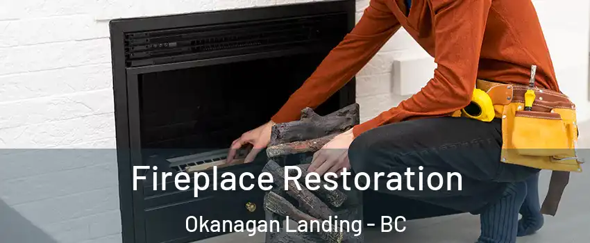  Fireplace Restoration Okanagan Landing - BC