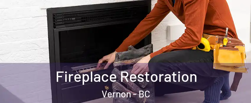  Fireplace Restoration Vernon - BC