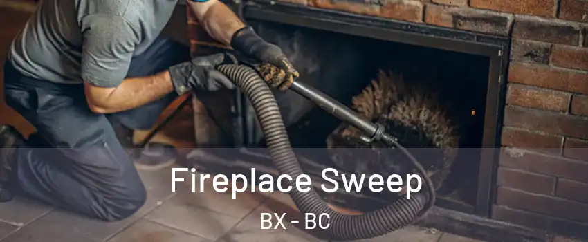  Fireplace Sweep BX - BC