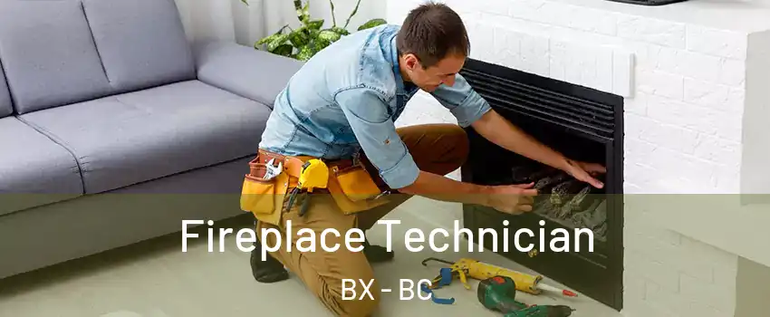 Fireplace Technician BX - BC