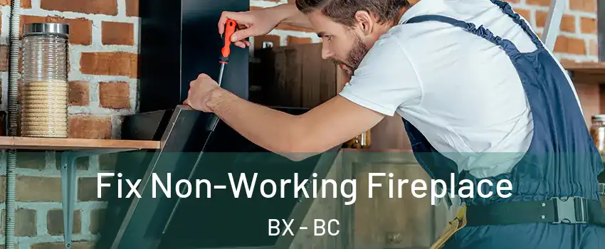  Fix Non-Working Fireplace BX - BC