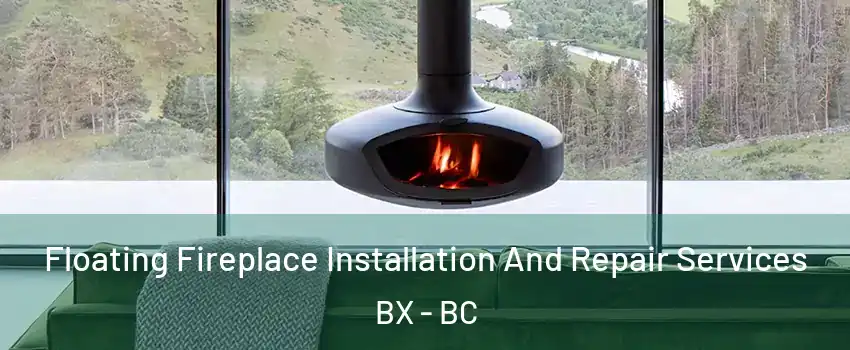  Floating Fireplace Installation And Repair Services BX - BC