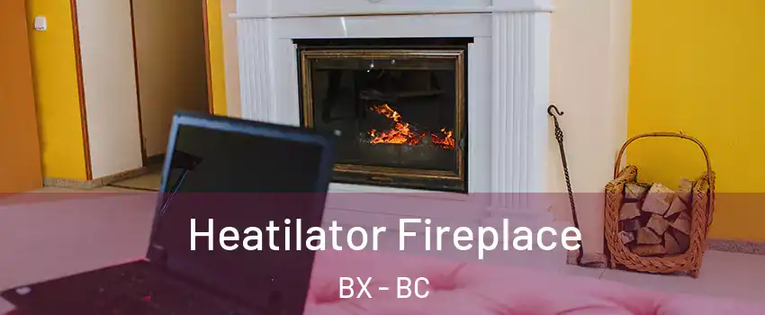  Heatilator Fireplace BX - BC