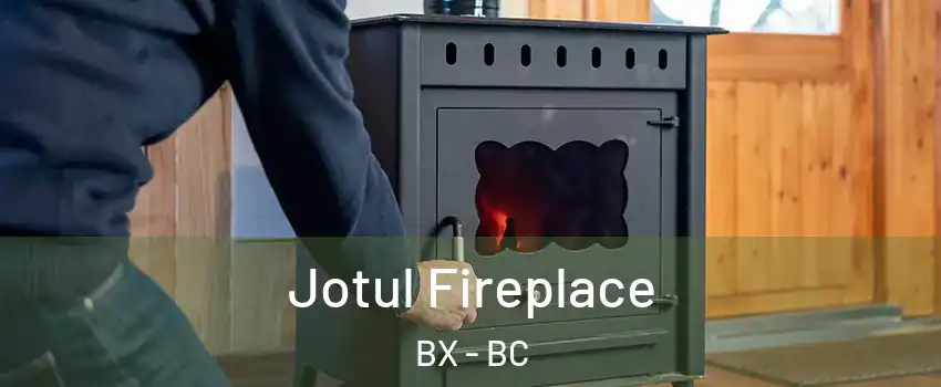  Jotul Fireplace BX - BC